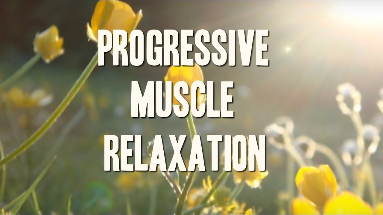 Progressive Muscle Relaxation Technique